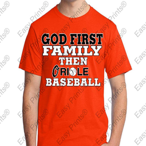 God First Family Then Baltimore Orioles Tshirt