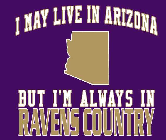 I may Live in Arizona Ravens Fan Gear