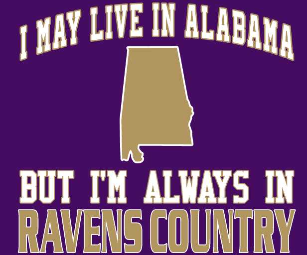 I may Live in Alabama Ravens Fan Gear