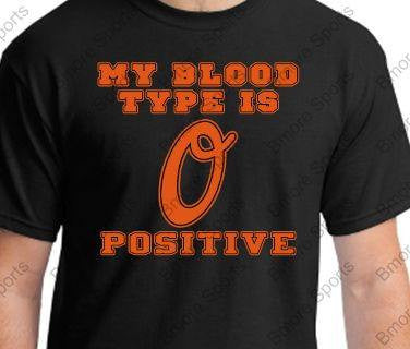 My Blood Type is O Positive Orioles Adult Tshirt