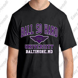 Custom Ball So Hard University Ravens T-Shirt Choose Purple or Black