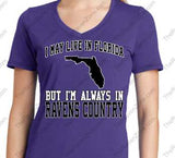 I May Live in Florida But Im Always In Ravens Country Fan T-Shirt