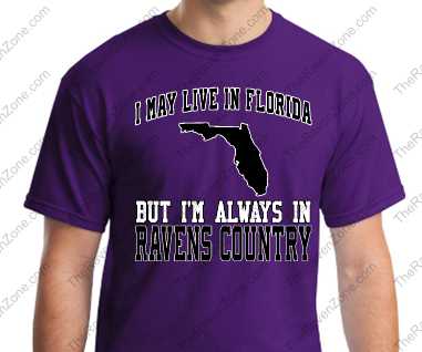 Florida But Im Always In Ravens Country Fan T-Shirt