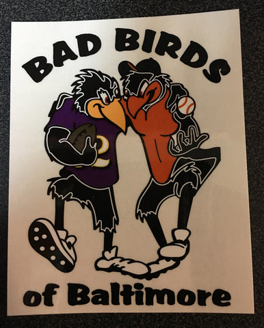 Bad Birds Of Baltimore Orioles Ravens Decal