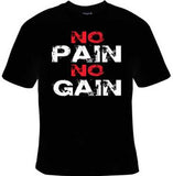 No Pain No Gain Mens Tshirt